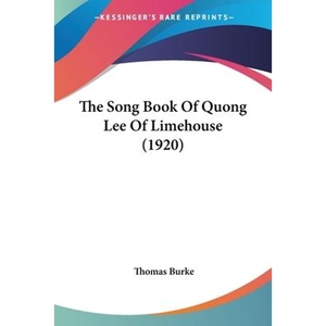 按需印刷The Song Book Of Quong Lee Of Limehouse (1920)[9780548735008]