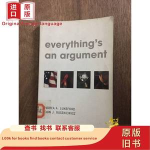 Everything's An Argument Andrea A. Lunsford, John J. Rusz