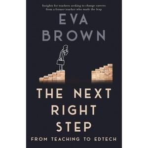 【4周达】The Next Right Step: From Teaching to EdTech [9780578327693]