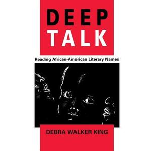 【4周达】Deep Talk: Reading African-American Literary Names [9780813917931]