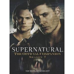 【4周达】Supernatural: The Official Companion, Season 7 [9781781161081]