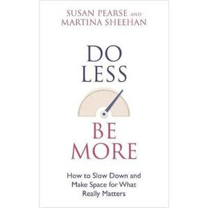 【4周达】Do Less Be More: How to Slow Down and Make Space for What Really Matters [9781781809877]