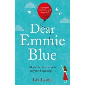 【4周达】Dear Emmie Blue: The gorgeously funny and romantic love story everyone's talking about this ... [9781409184218]
