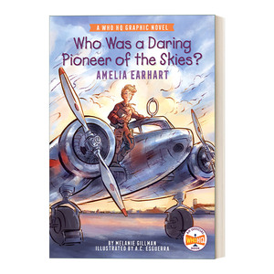 英文原版 Who Was a Daring Pioneer of the Skies? Amelia Earhart 谁是勇敢的天空开拓者? 阿梅莉亚·埃尔哈特 英文版 进口书籍