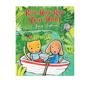 英文原版 Row, Row, Row Your Boat 低幼韵文歌谣绘本 Jane Cabrera  睡前读物
