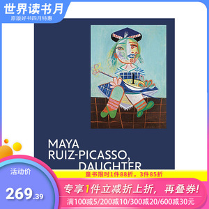 【预售】英文原版 玛雅·鲁伊斯-毕加索：毕加索的女儿 Maya Ruiz-Picasso 20世纪艺术画册 正版进口书籍 善优图书