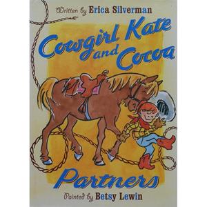 Cowgirl Kate and Cocoa: Partners by Erica Silverman精装HMH Books for Young Readers; First edition牛仔凯特和可可:搭档