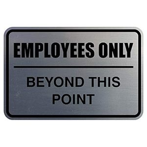 All Quality Classic Framed Employees Only Beyond This Poi