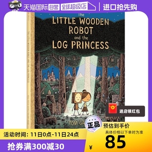【自营】Tom Gauld 小木制机器人和原木公主 The Little Wooden Robot and the Log Princess 英文原版进口儿童绘本故事