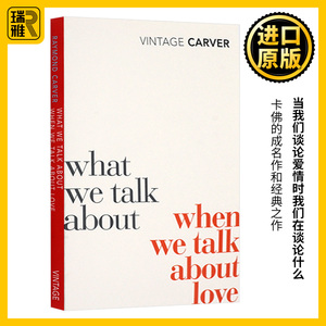 What We Talk about When We Talk about Love 当我们谈论爱情时我们在谈论什么 英文原版 短篇小说集 雷蒙德卡佛进口英语书籍