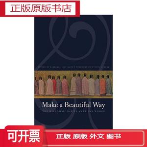 正版Make a Beautiful Way: The Wisdom of