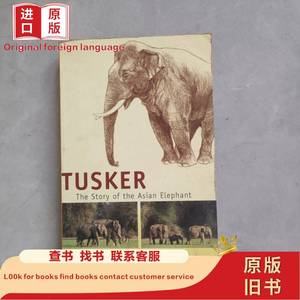 TUSKER The Story of the Asian Elephant 图斯克亚洲象的故事