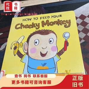 How to feed your cheeky monkey Jane Clarke and / 2015