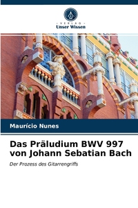 预售 按需印刷Das Pr?ludium BWV 997 von Johann Sebatian Bach德语ger