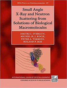 预订Small Angle X-Ray and Neutron Scattering from Solutions of Biological Macromolecules[9780198854210]
