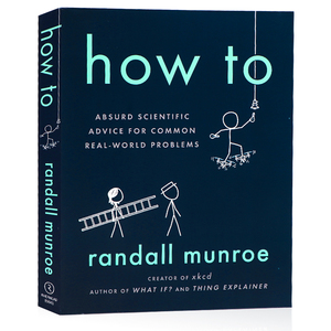 How to 如何不切实际地解决实际问题 英文原版科普读物 Randall Munroe 兰道尔门罗 What If 同作者科普漫画书 比尔盖茨推荐