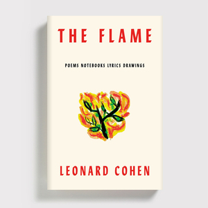 英文原版 莱昂纳德·科恩遗著 火焰 精装  书 Leonard Cohen: The Flame: Poems Notebooks Lyrics Drawings