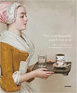 【预售】“The most beautiful pastel ever seen”: The Chocolate Girl by Jean-Étienne Liotard