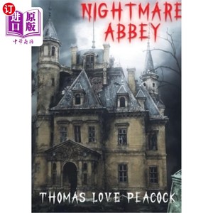 海外直订Nightmare abbey: A 1818 novella by Thomas Love Peacock