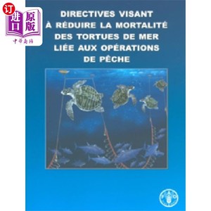 海外直订Directives visant a reduire la mortalite des tortues de mer liee aux operations  这是一个关于“非法操作”的指令