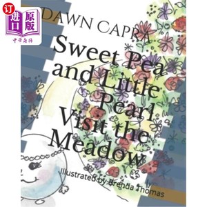 海外直订Sweet Pea and Little Pearl Visit the Meadow: Illustrated by Brenda Thomas 甜豌豆和小珍珠参观草地：布伦达·托