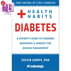 海外直订医药图书Health Habits for Diabetes: A Patient's Guide to Changing Behaviors & Mindset fo 糖尿病的健康习惯: