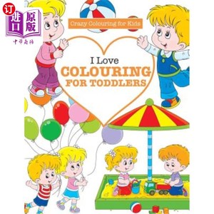 海外直订I Love Colouring for Toddlers ( Crazy Colouring for Kids) 我喜欢为幼儿着色（为孩子们疯狂着色）