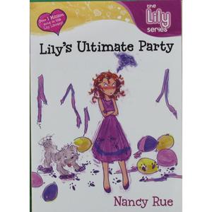 Lily\'s Ultimate Party (Young Women of Faith: Lily Series