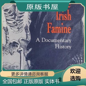 英文:The Irish Famine A DOCUMENTARY HISTORY /Noel Kissa