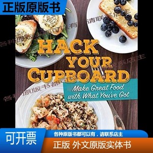 Hack Your Cupboard: Make Great Food with What You've Got