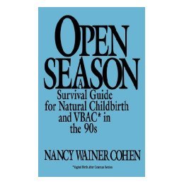 【预售】Open Season: A Survival Guide for Natural Childbirth