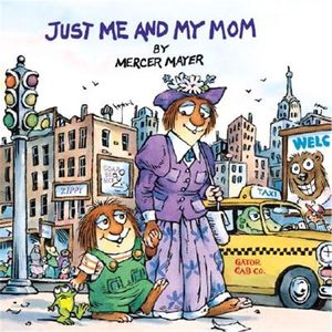 英文原版绘本 小毛人 小怪物 Just Me and My Mom (A Little Critter Book)