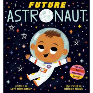 Future Astronaut (Future Baby Boardbooks) [9781338312225]