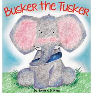 【4周达】Busker the Tusker [9780578401379]