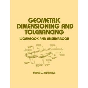 【4周达】Geometric Dimensioning and Tolerancing: Workbook and Answerbook (Per Asme Y14.5m--1994 [9780824700768]