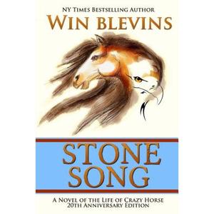 【4周达】Stone Song: A Novel of the Life of Crazy Horse [9780692680681]