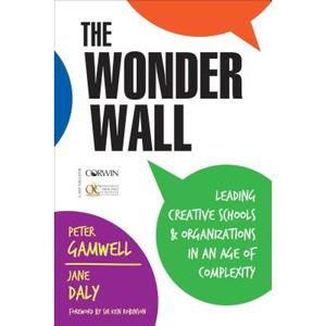 【4周达】The Wonder Wall: Leading Creative Schools and Organizations in an Age of Complexity [9781506357379]