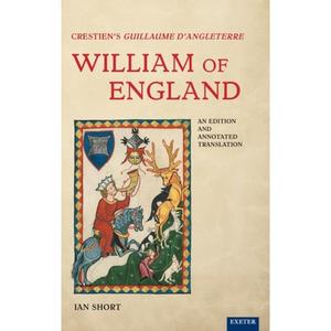 【4周达】Crestien's Guillaume d'Angleterre / William of England : An Edition and Annotated Translation [9781905816705]