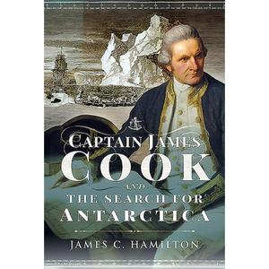 【4周达】Captain James Cook and the Search for Antarctica [9781526753571]