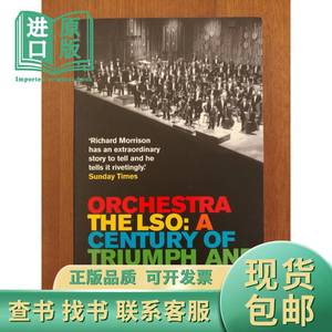 Orchestra: The LSO: A Century of Triumphs and Turbulence