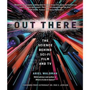 现货 在那里：科幻电影和电视背后的科学 探索流行科幻作品中的科学 阿丽尔·瓦尔德曼 作家兼电影制片人 Ariel Waldman  英文原版