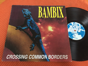 O版  BAMBIX CROSSING COMMON BORDERS 电子专辑   LP