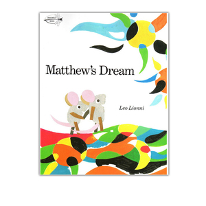 英文原版 Matthew's Dream 玛修的梦想 四度凯迪克奖得主 李欧李奥尼Leo Lionni 给孩子追求梦想的勇气和自信