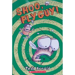 Shoo Fly Guy! Fly Guy No. 3 by Tedd Arnold平装Scholastic小毛的家伙 ！(飞行的家伙，3 号)