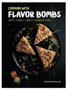 Cooking with Flavor Bombs - Giovannina Bellino