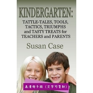 Kindergarten: Tattle-Tales, Tools, Tactics, Triumphs ,46264