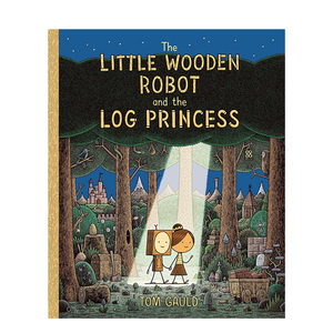 【预 售】小木头机器人和原木公主（平装版）英文儿童漫画进口原版书The Little Wooden Robot and the Log Princess平装Tom Gauld