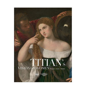 【现货】Titian’s Vision of Women: Beauty—Love—Poetry，提香画笔下的女性：美-爱-诗 英文进口原版