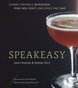 英文原版Speakeasy: The Employees Only Guide to Classic