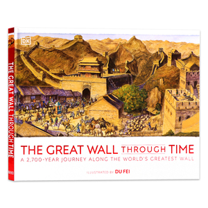 DK 穿越时空的长城 英文原版绘本 The Great Wall Through Time儿童历史科普百科读物 中国长城2700年历史 艺术收藏品精装大开彩图